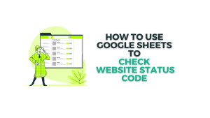 how to use google sheets to check website status code